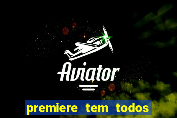 premiere tem todos os jogos